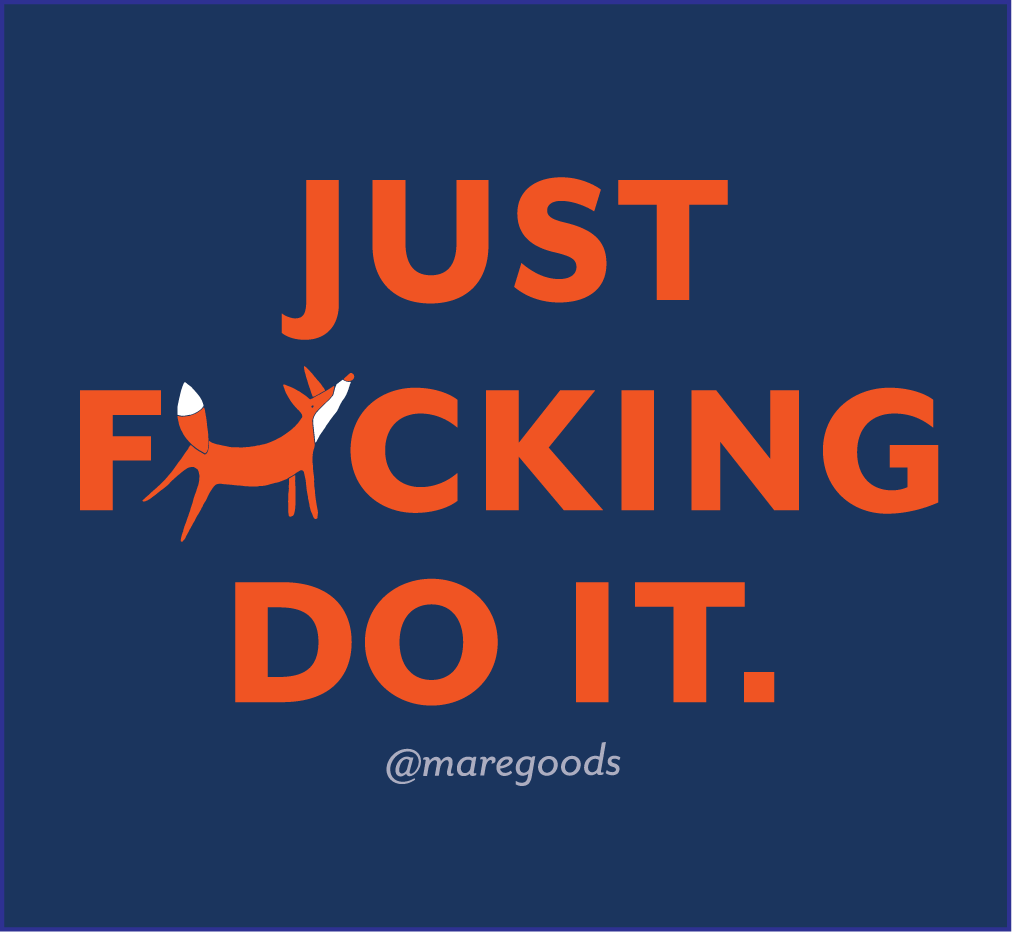 Mare Modern Goods - Just F*cking Do It Sticker