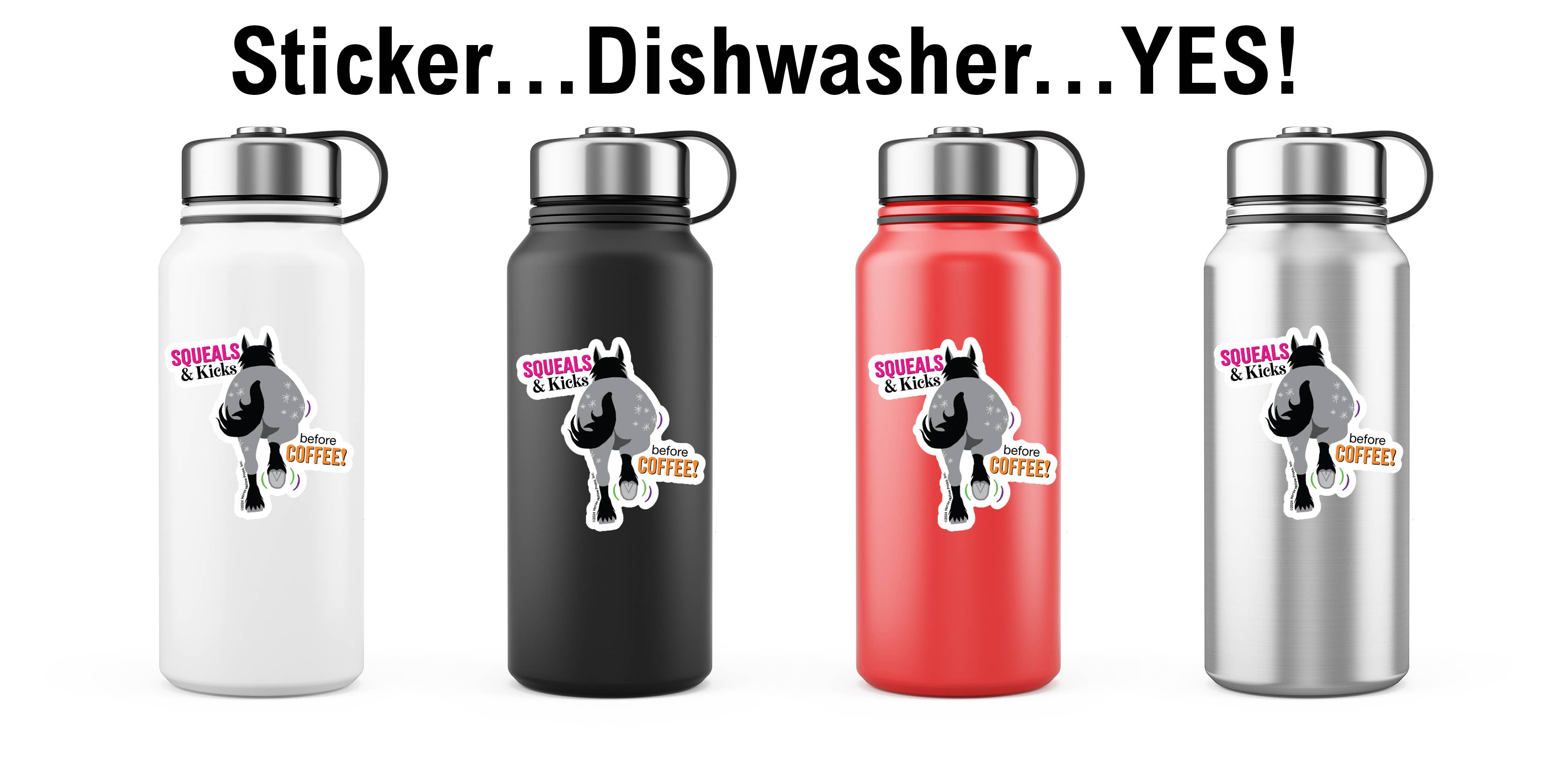 Horse Hollow Press - 3" Waterproof Squeals & Kicks before Coffee Funny Sticker