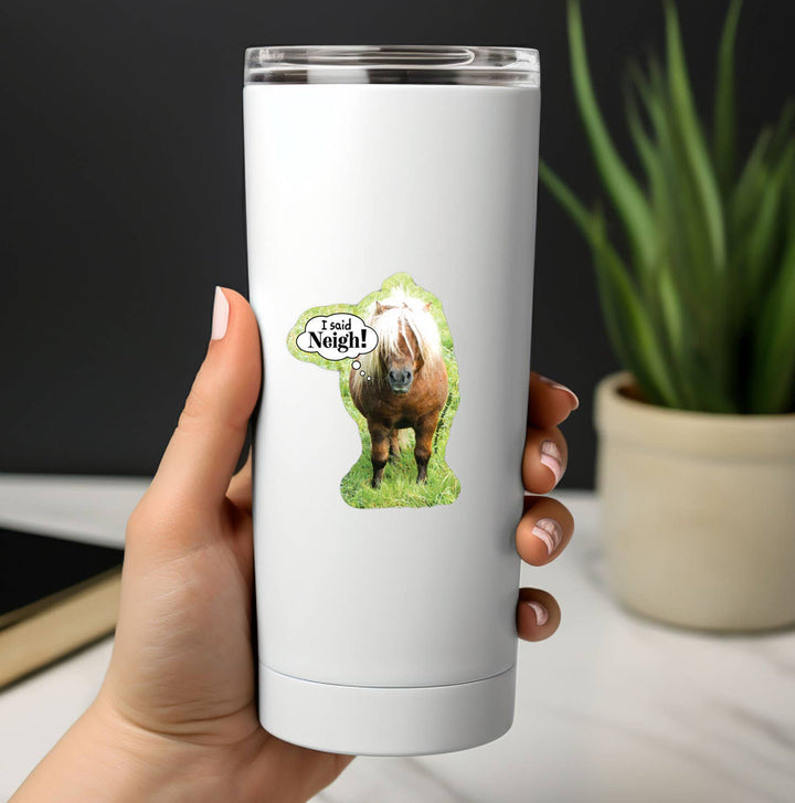 Horse Hollow Press - I Said NEIGH! Mini Horse Funny Sticker 3" Waterproof