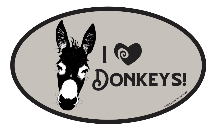 Horse Hollow Press - 3 x 5" Waterproof Oval Equestrian Sticker: I love Donkeys!