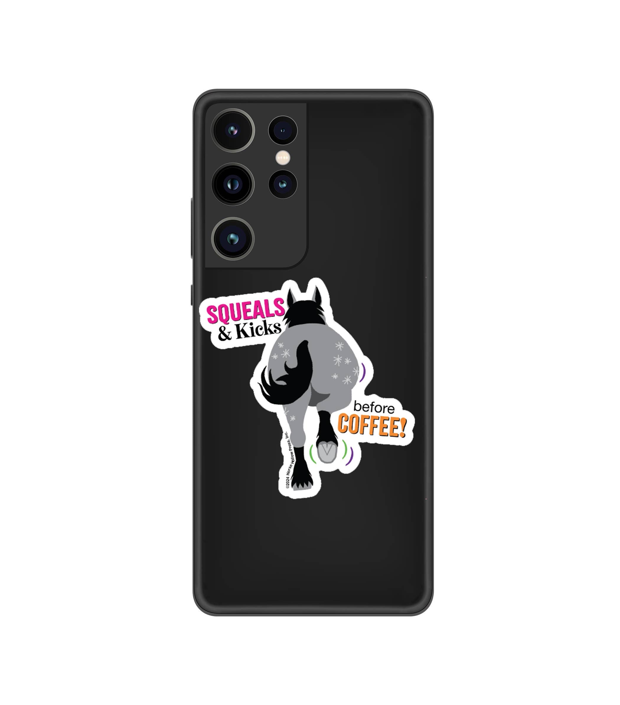 Horse Hollow Press - 3" Waterproof Squeals & Kicks before Coffee Funny Sticker