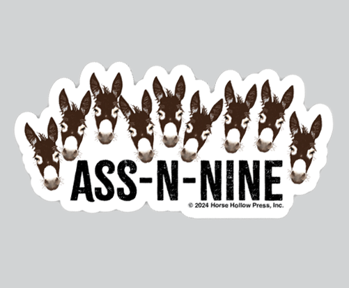 Horse Hollow Press - 3" Waterproof ASS-N-NINE Funny Donkey Sticker