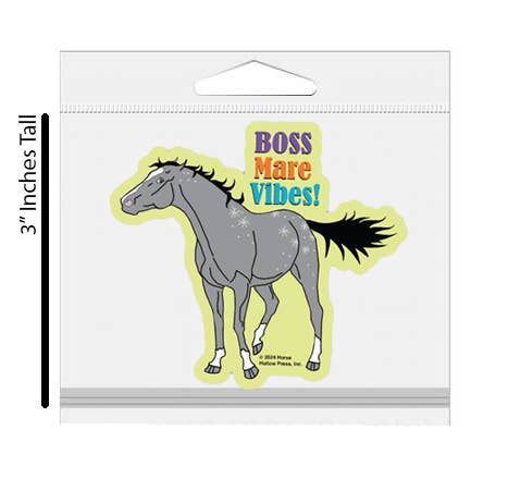 Horse Hollow Press - 3" Waterproof Boss Mare Vibes Funny Horse Sticker
