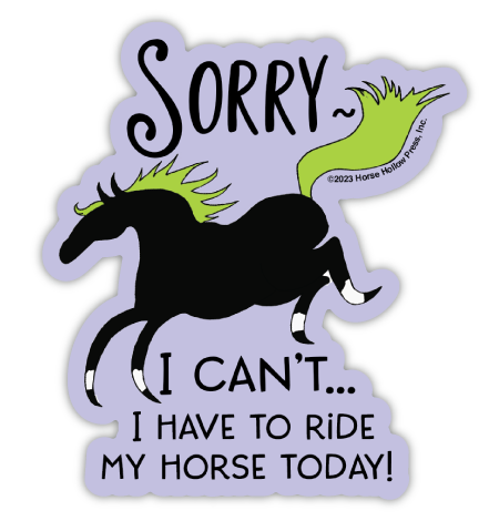 Horse Hollow Press- Horse Sticker Waterproof 3" I can't Horses