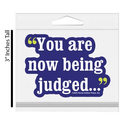 Horse Hollow Press - 3" Waterproof Horse You are Now Being Judged Funny Sticker