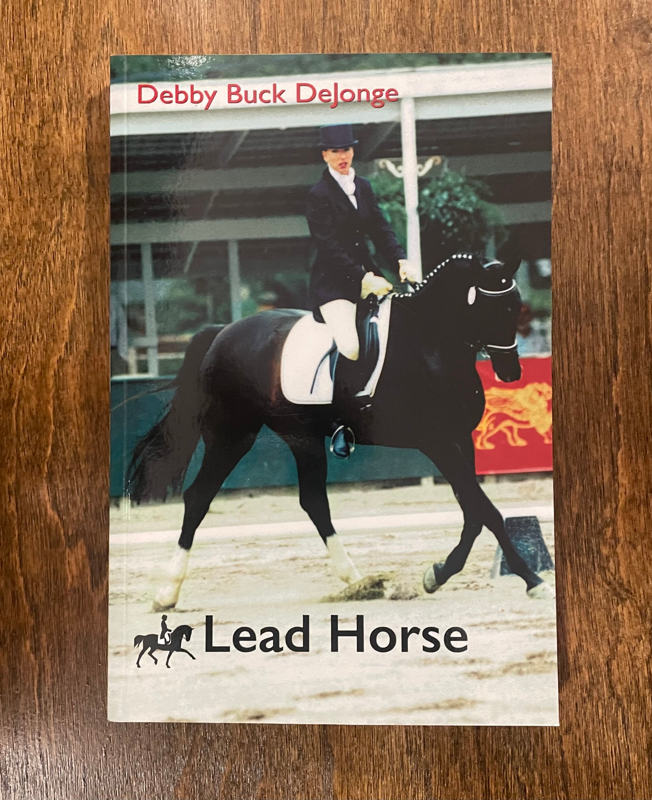 Lead Horse - Debby Buck DeJonge